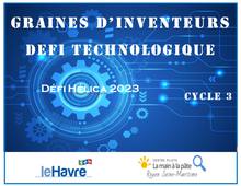 GRAINES D'INVENTEURS Cycle 3 - Défi technologique HELICA 2023