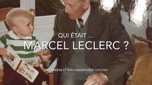 Qui était Marcel Leclerc ? #1 Sa carrière et son engagement
