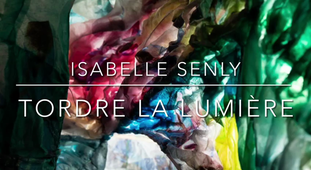 Isabelle Senly. Tordre la lumière du 15 mars au 26 mai 2024