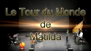 Le Tour du Monde de Matilda (Extraits) - comédie musicale.mp4