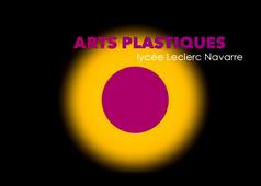 Les arts plastiques au lycée Leclerc-Navarre